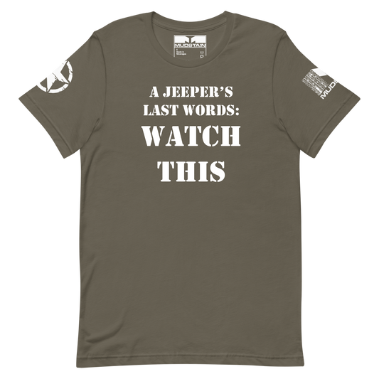 Watch This Jeep Famous Last Words T-Shirt